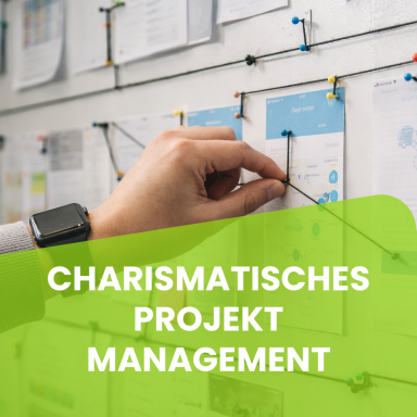 Charismatisches Projektmanagement